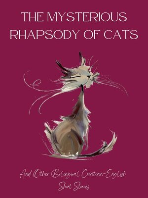 cover image of The Mysterious Rhapsody of Cats and Other Bilingual Croatian-English Short Stories